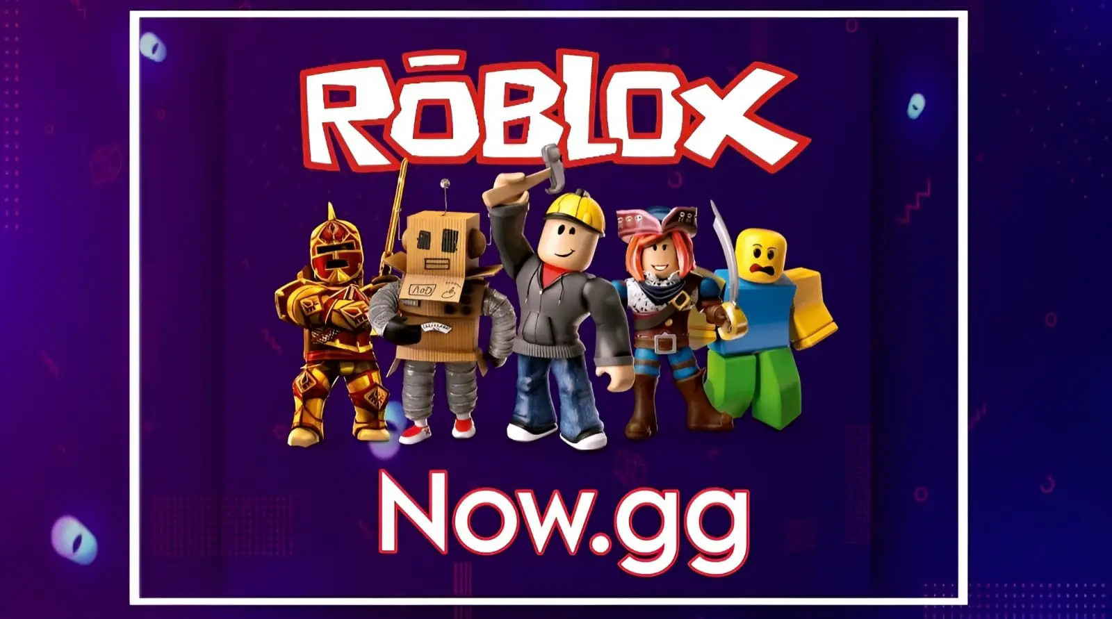 Unlock the Adventure of Now.gg Roblox