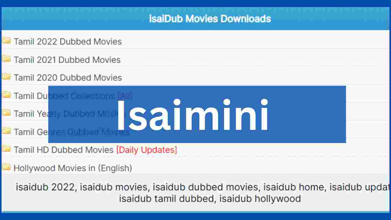 Isaimini 2023 Latest Tamil HD Latest Movies Download & Watch For Free | isaimini.com